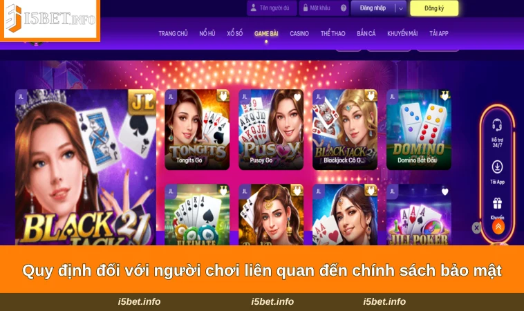 Chính Sách Bảo Mật I5BET 2 Quy định đối với người chơi liên quan đến chính sách bảo mật