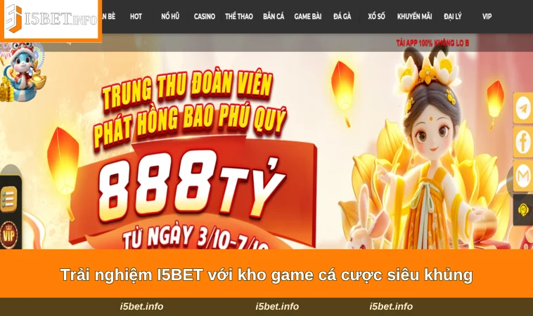 Giới Thiệu I5BET 3 Trải nghiệm I5BET với kho game cá cược siêu khủng