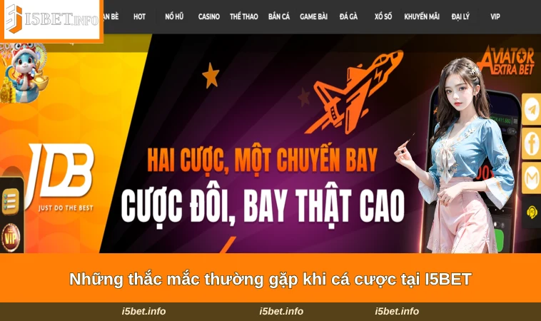 Home 34 Những thắc mắc thường gặp khi cá cược tại I5BET