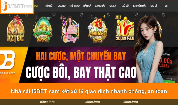 Home 28 Nhà cái I5BET cam kết xử lý giao dịch nhanh chóng, an toàn