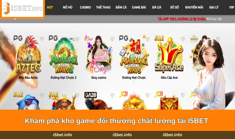 Home 29 Khám phá kho game đổi thưởng chất lượng tại I5BET